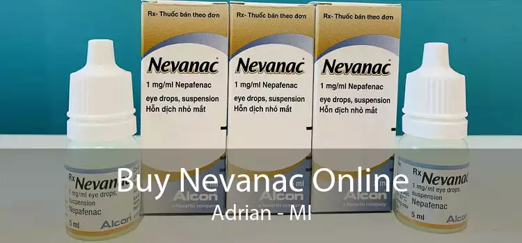 Buy Nevanac Online Adrian - MI