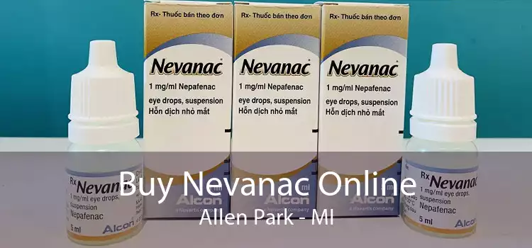 Buy Nevanac Online Allen Park - MI