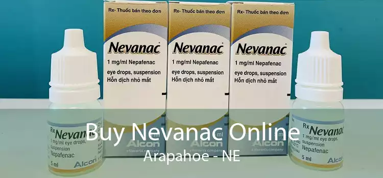 Buy Nevanac Online Arapahoe - NE