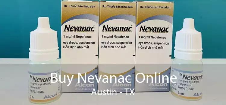 Buy Nevanac Online Austin - TX