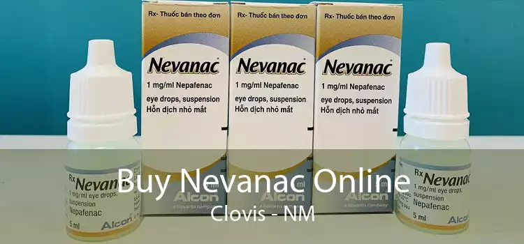 Buy Nevanac Online Clovis - NM